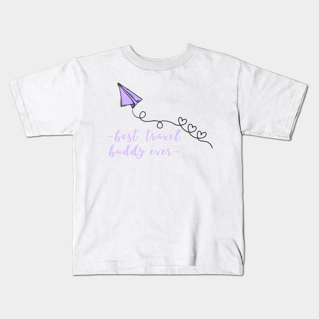 best travel buddy ever Kids T-Shirt by BRIJLA